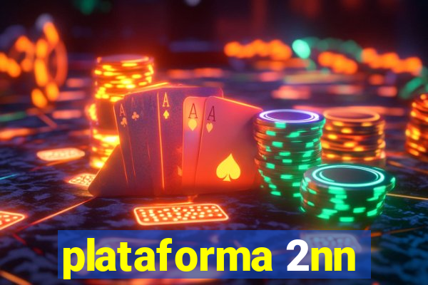 plataforma 2nn